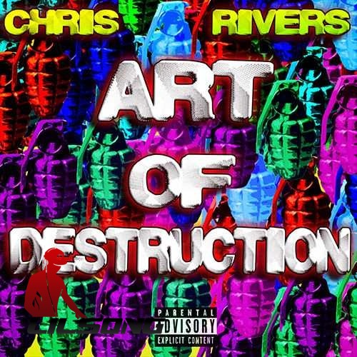 Chris Rivers - Art Of Destruction